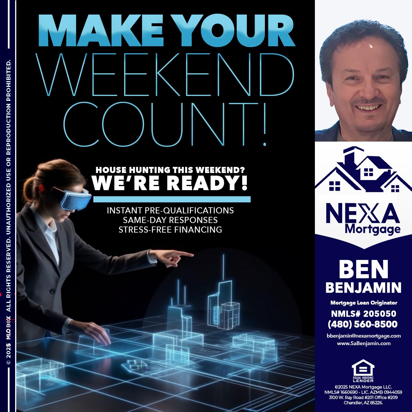 MAKE YOUR WEEKEND COUNT - Ben Benjamin -Mortgage Loan Originator