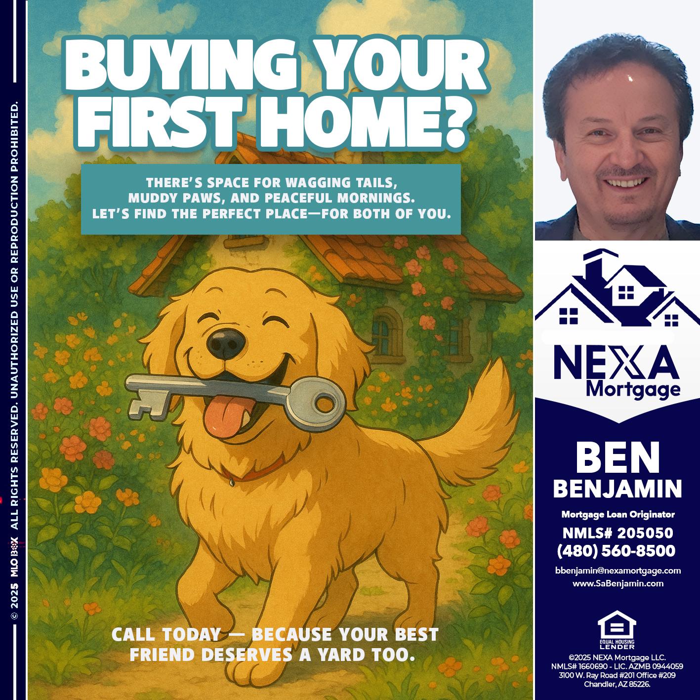 BUYING YOUR FIRST HOME? - Ben Benjamin -Mortgage Loan Originator
