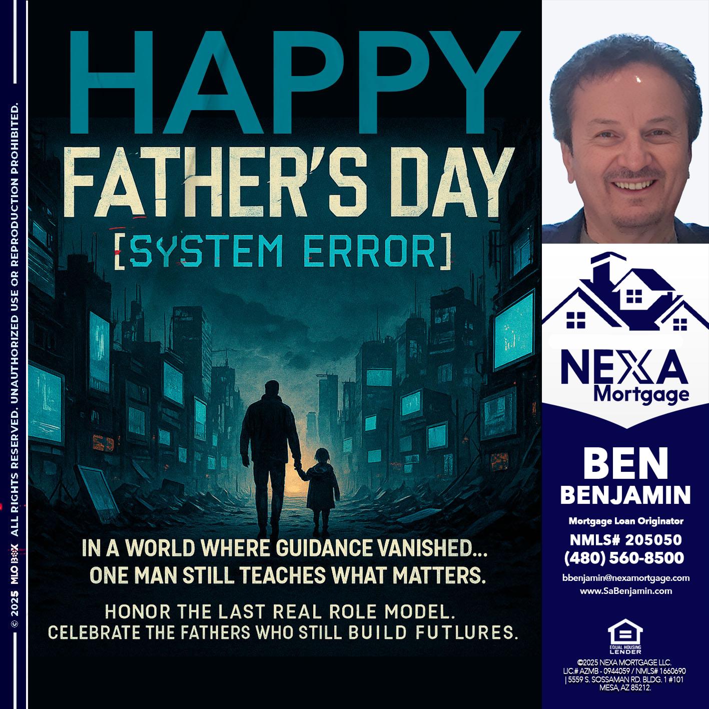 HAPPY FATHERS DAY - Ben Benjamin -Mortgage Loan Originator