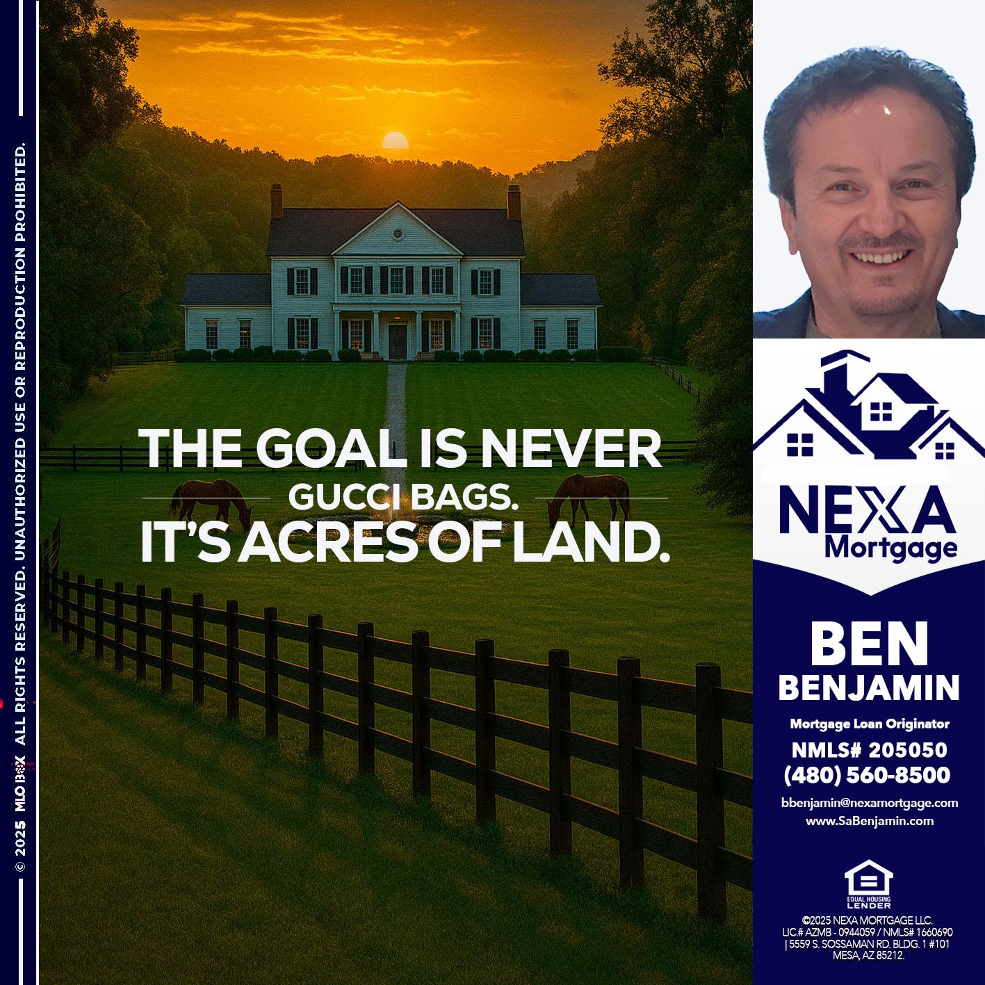 THE GOAL IS NEVER - Ben Benjamin -Mortgage Loan Originator