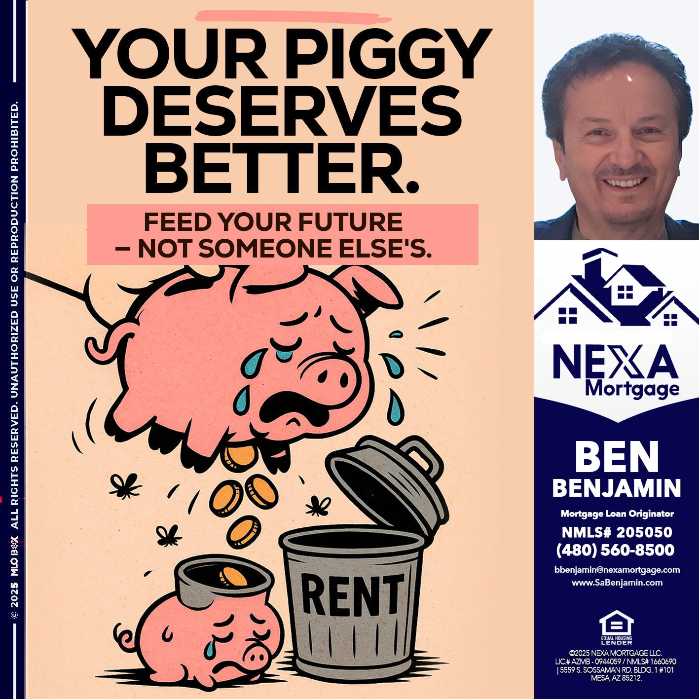 YOUR PIGGY - Ben Benjamin -Mortgage Loan Originator