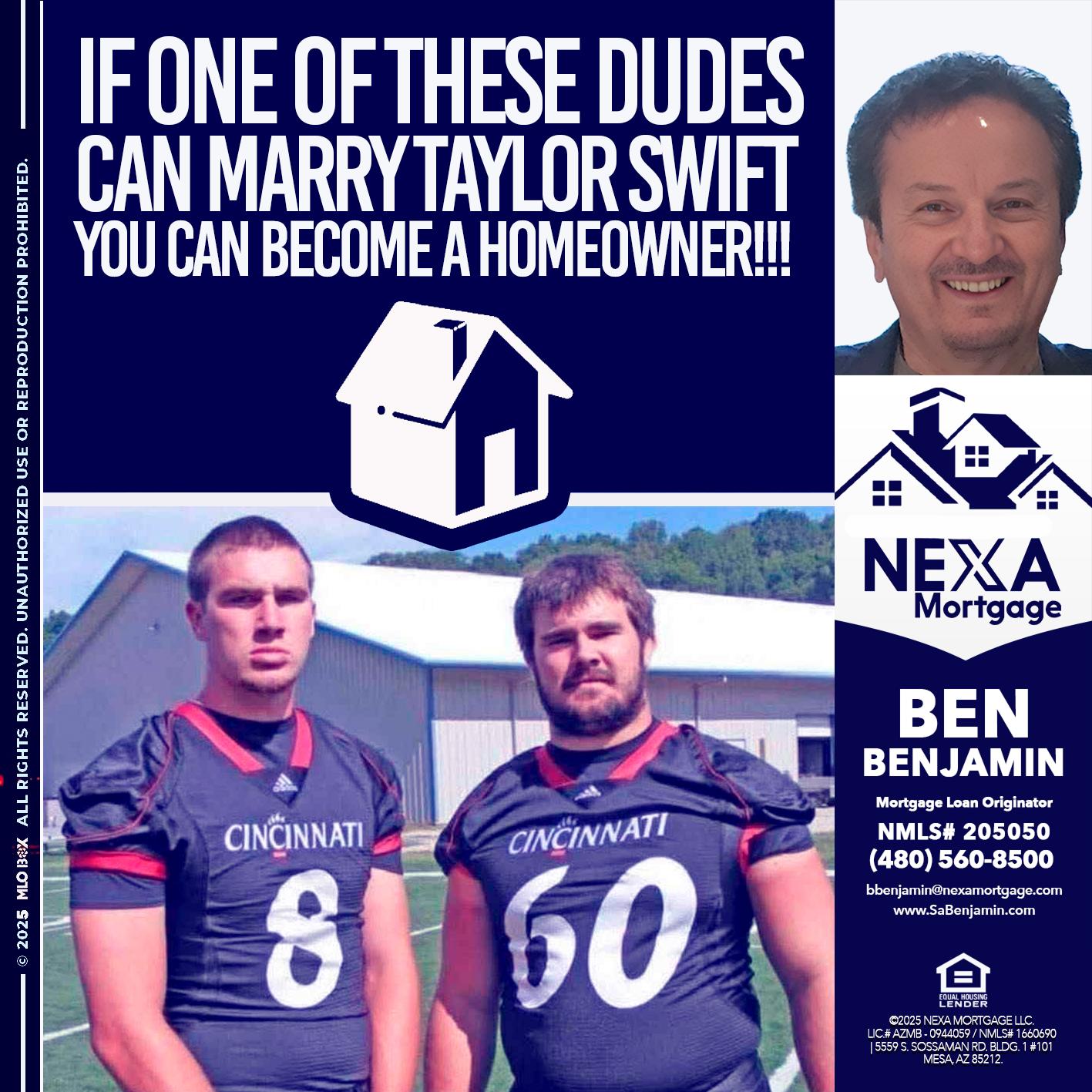IF ONE OF THESE DUDES - Ben Benjamin -Mortgage Loan Originator