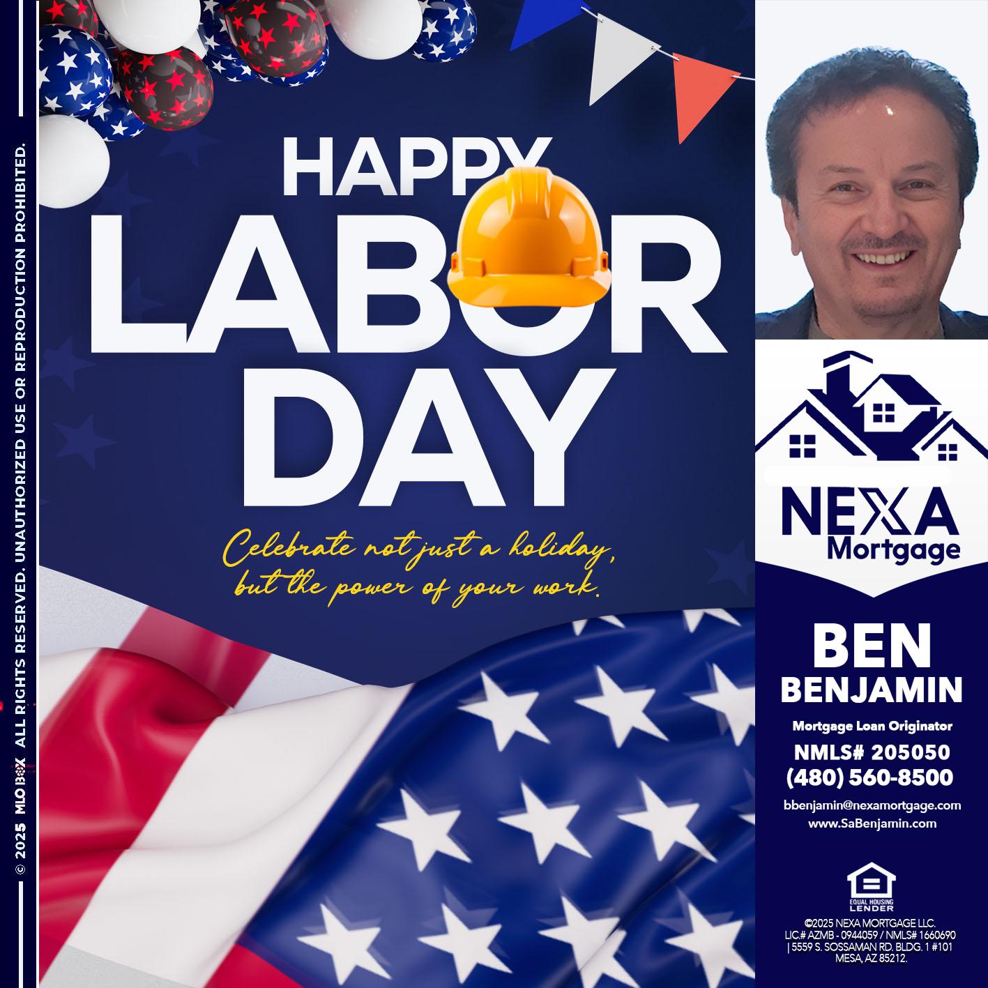 HAPPY LABOR DAY - Ben Benjamin -Mortgage Loan Originator