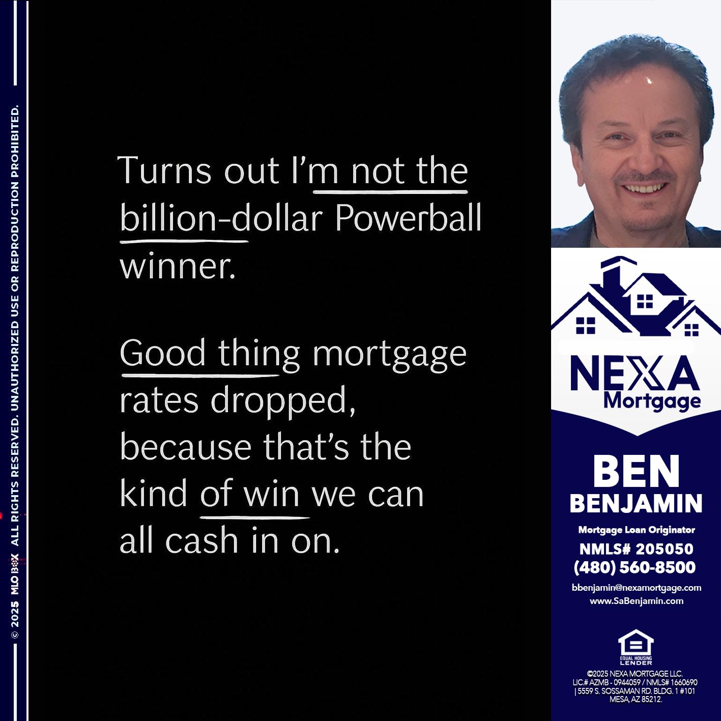 TURNS OUT - Ben Benjamin -Mortgage Loan Originator