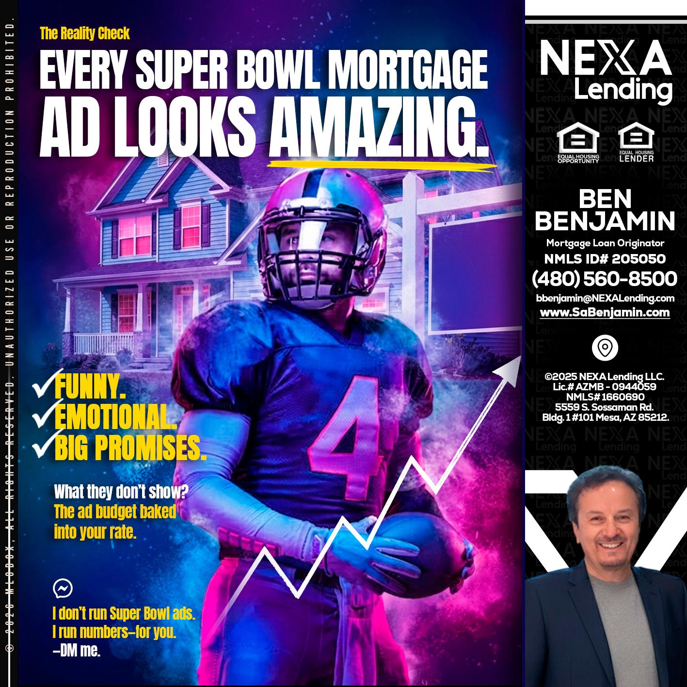 every Super Bowl - Ben Benjamin -Mortgage Loan Originator