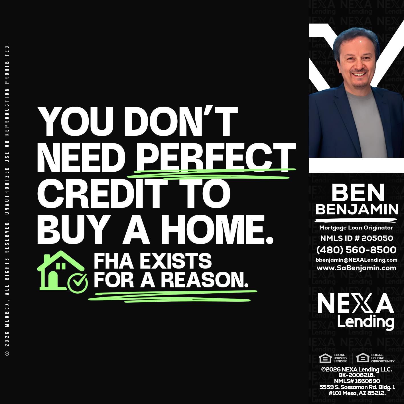 you don't need - Ben Benjamin -Mortgage Loan Originator