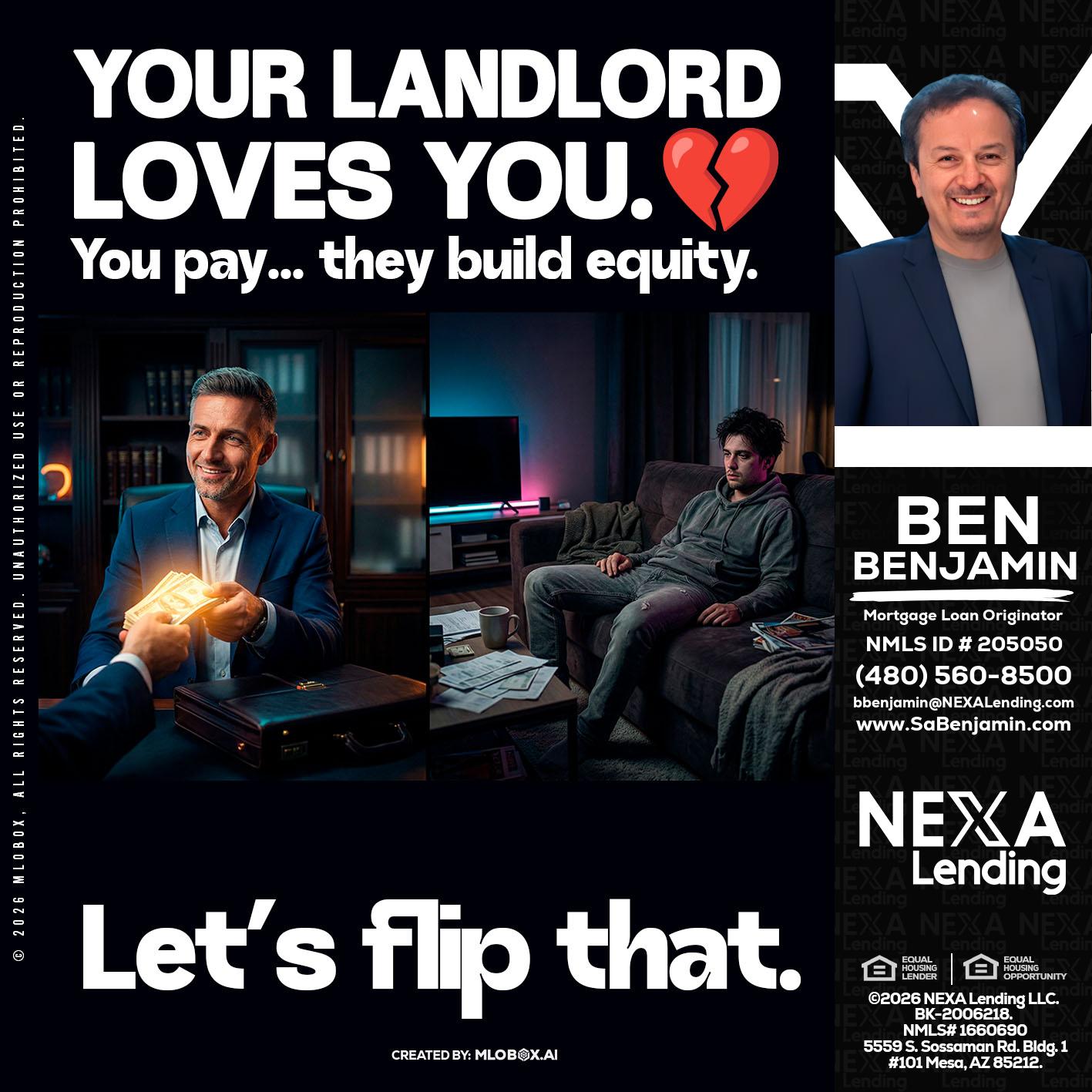your landlord - Ben Benjamin -Mortgage Loan Originator