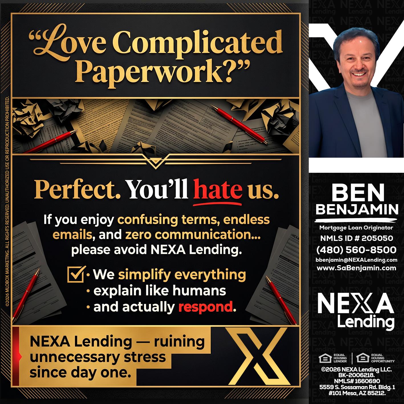 YOU WILL HATE US! - Ben Benjamin -Mortgage Loan Originator