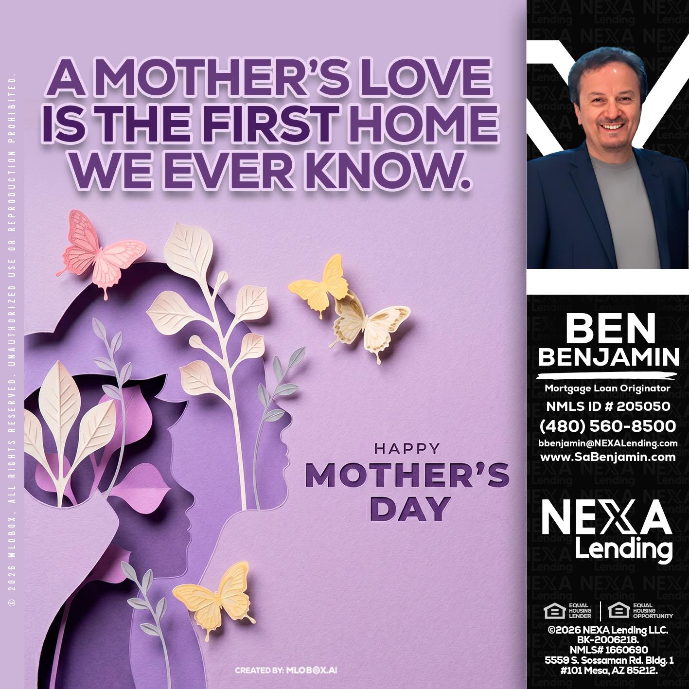 MOTHERS DAY - Ben Benjamin -Mortgage Loan Originator
