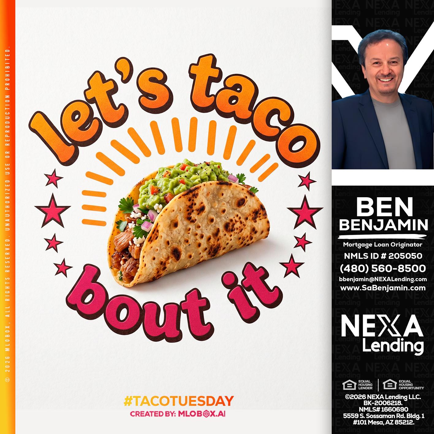 lets taco bout it - Ben Benjamin -Mortgage Loan Originator