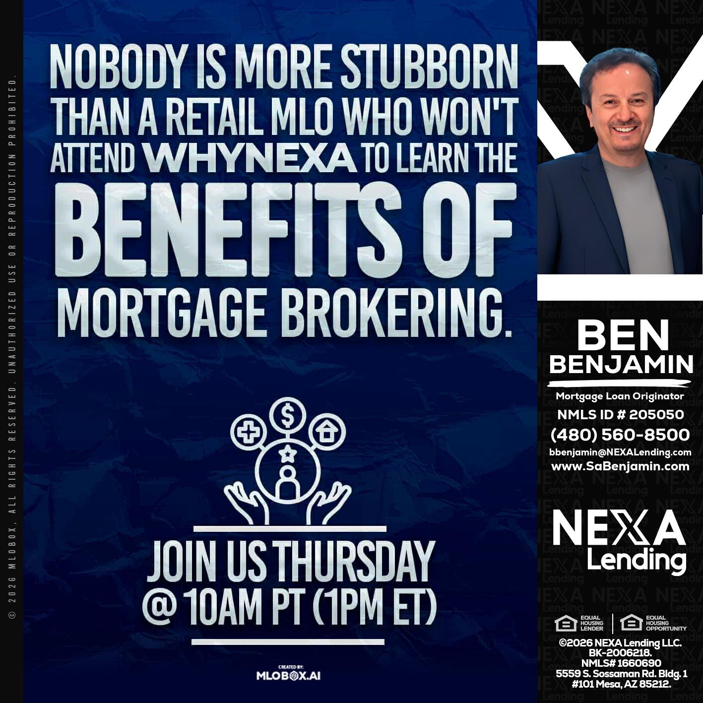 NOBODY IS MORE - Ben Benjamin -Mortgage Loan Originator