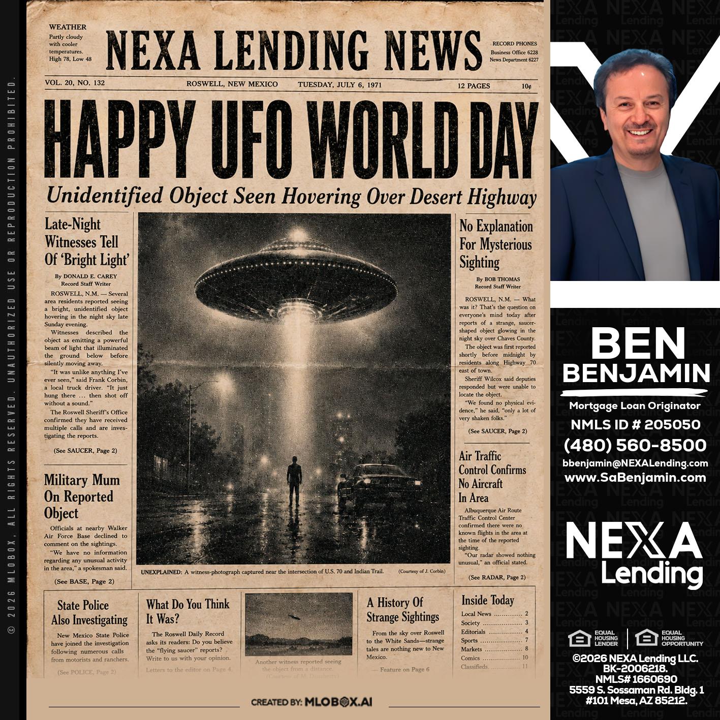 HAPPY UFO WORLD DAY - Ben Benjamin -Mortgage Loan Originator