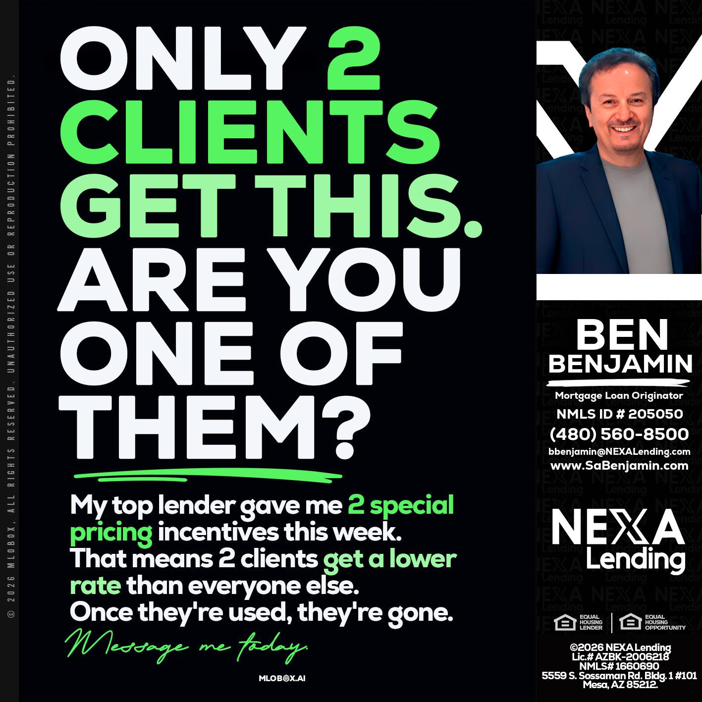 ONLY 2 CLIENTS - Ben Benjamin -Mortgage Loan Originator
