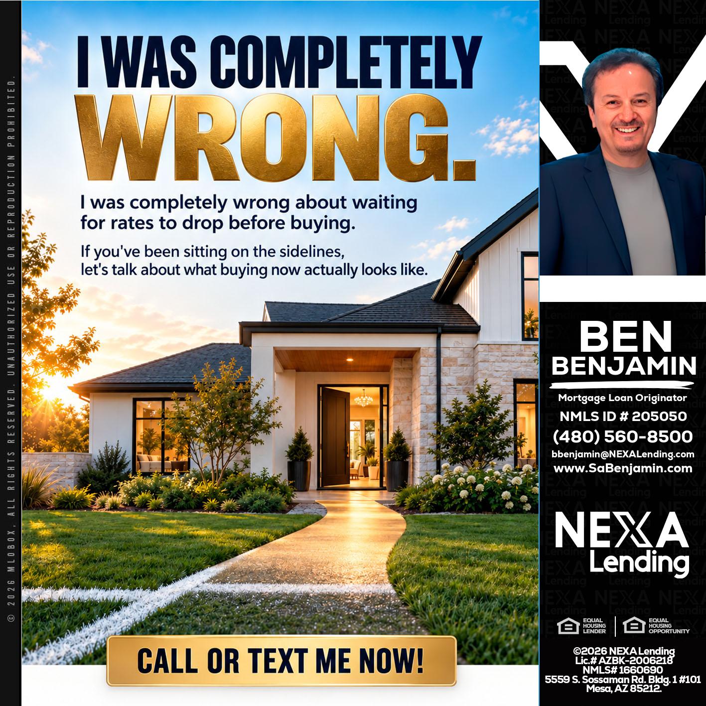 I WAS COMPLETELY WRONG - Ben Benjamin -Mortgage Loan Originator