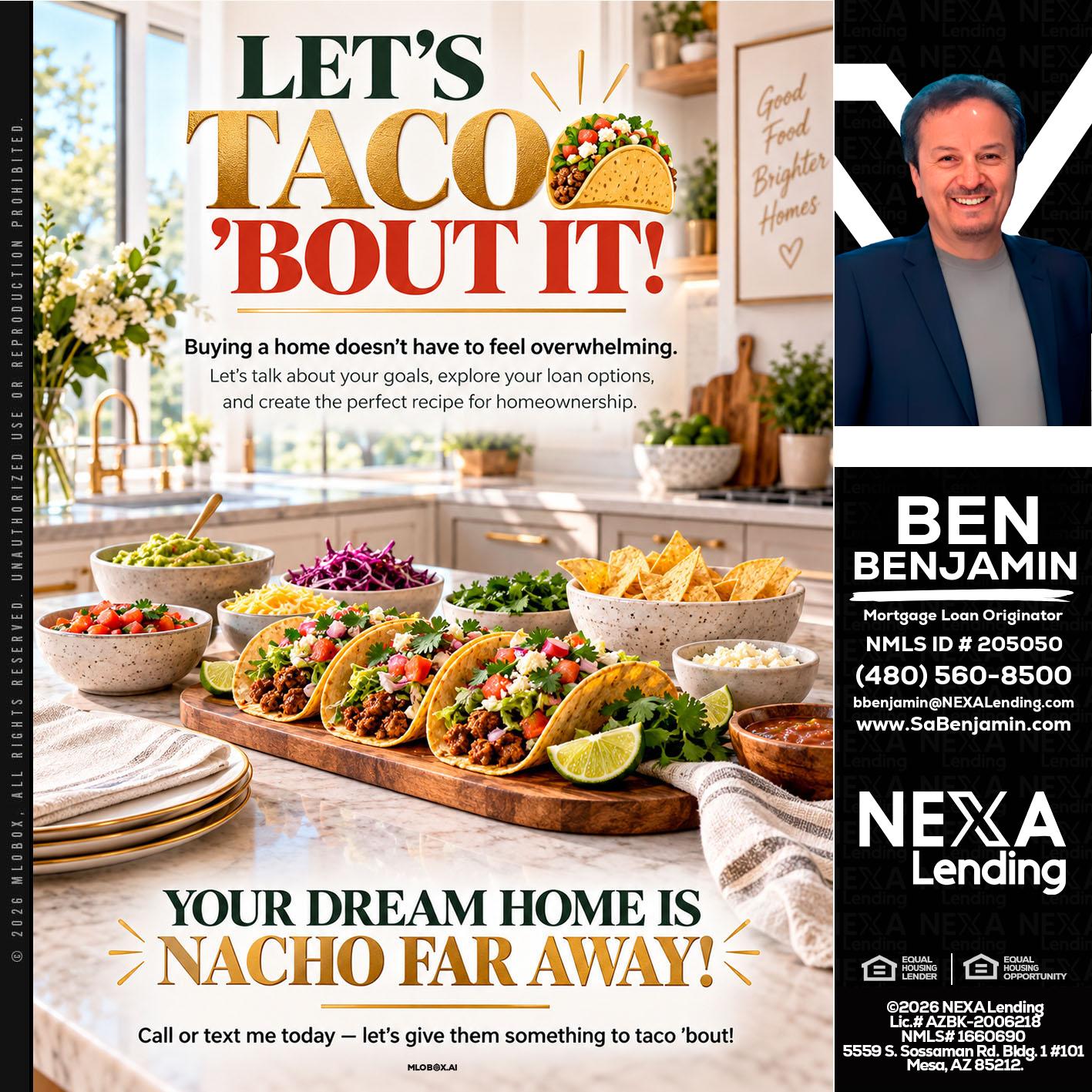 LETS TACO ABOUT IT - Ben Benjamin -Mortgage Loan Originator