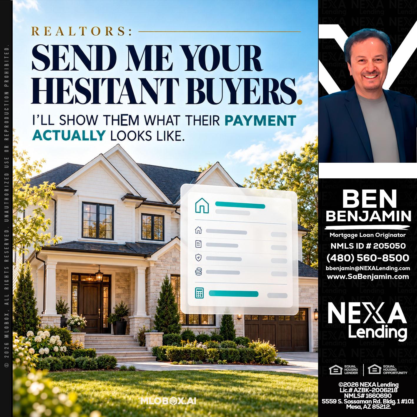 SEND ME YOUR - Ben Benjamin -Mortgage Loan Originator