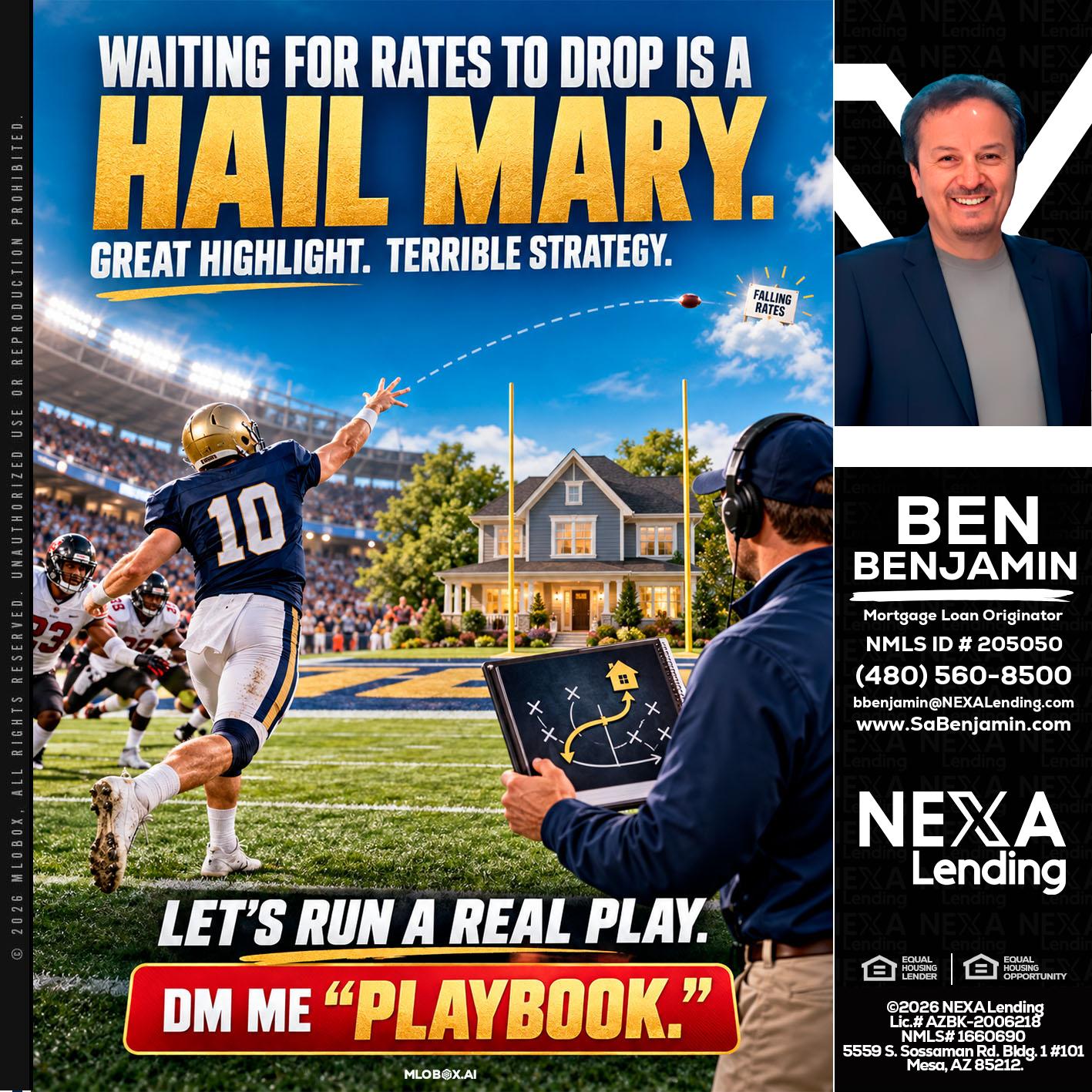 HAIL MARY - Ben Benjamin -Mortgage Loan Originator