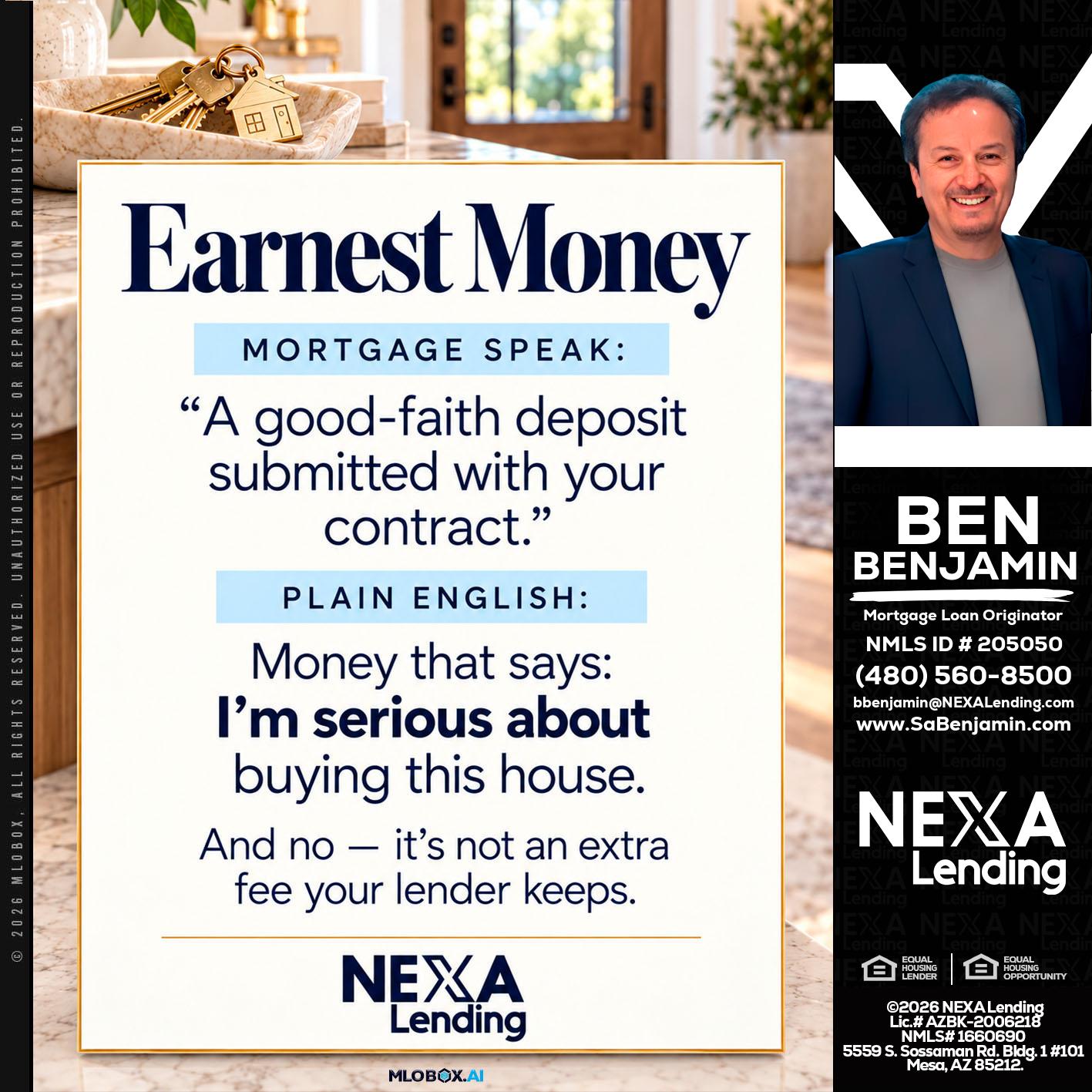 EARNEST MONEY - Ben Benjamin -Mortgage Loan Originator