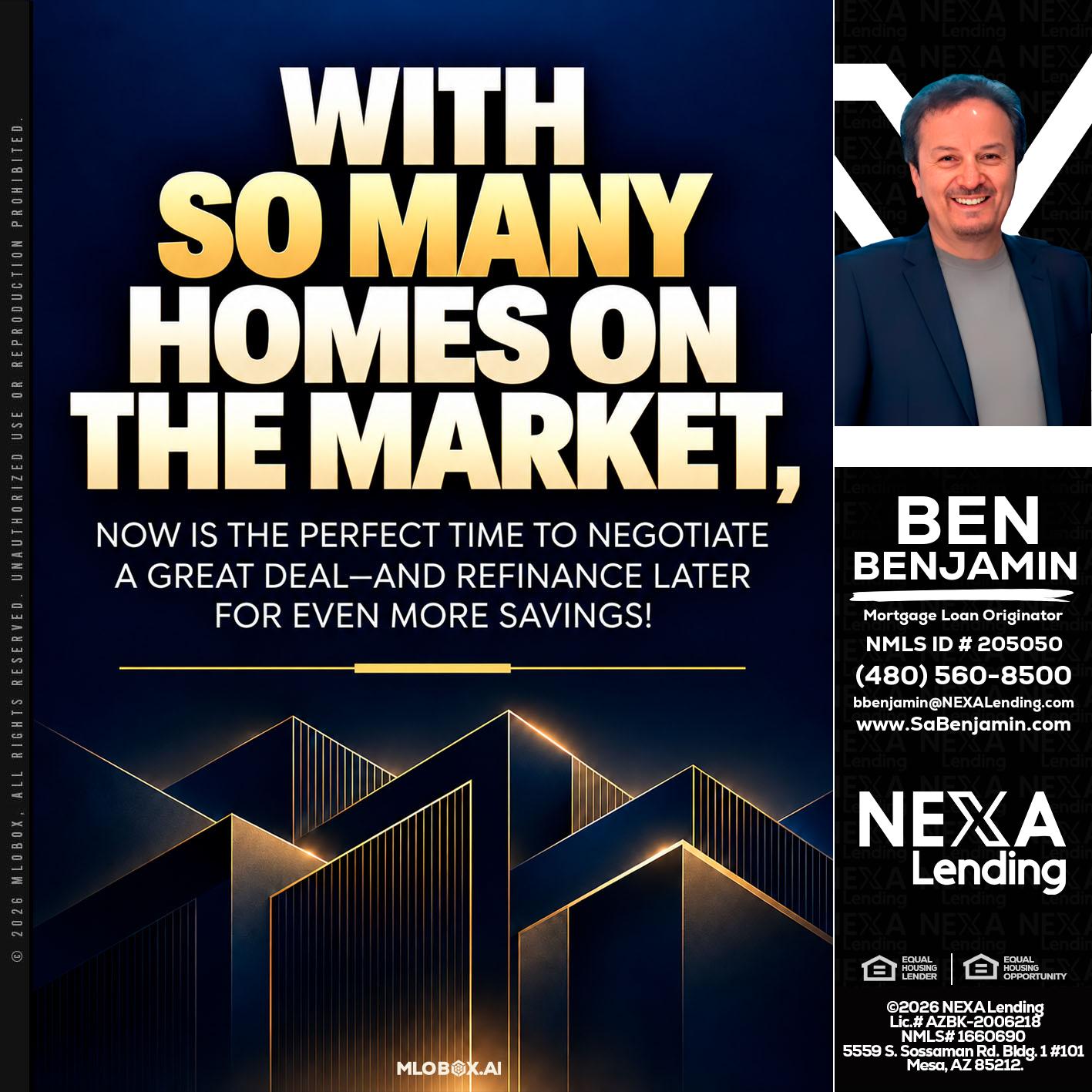 WITH SO MANY - Ben Benjamin -Mortgage Loan Originator